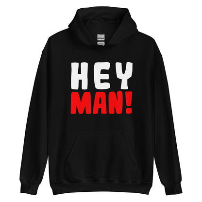 Unisex-Kapuzenpullover "Hey man!"