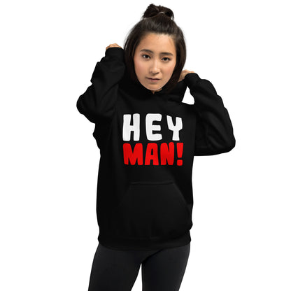 Unisex-Kapuzenpullover "Hey man!"