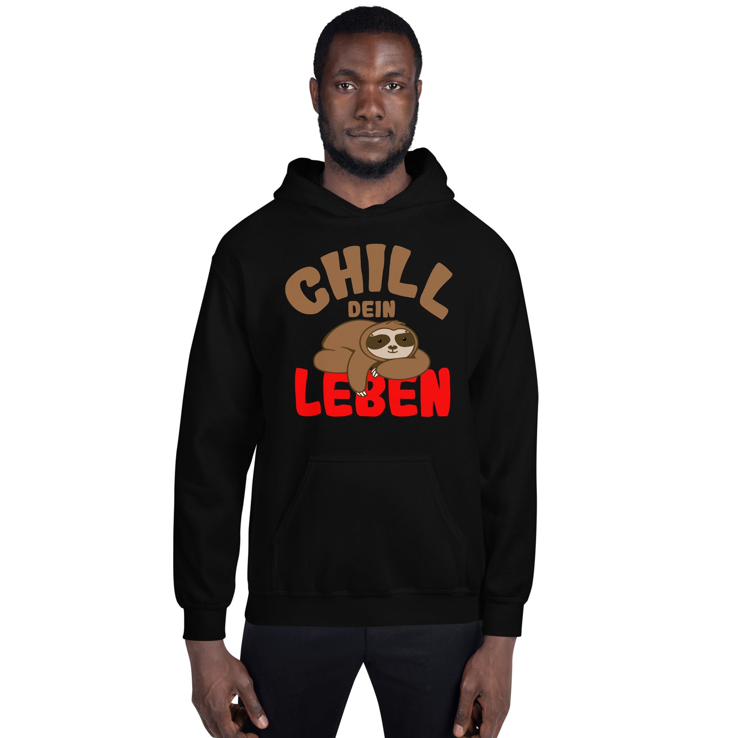 Unisex-Kapuzenpullover "Chill dein Leben"