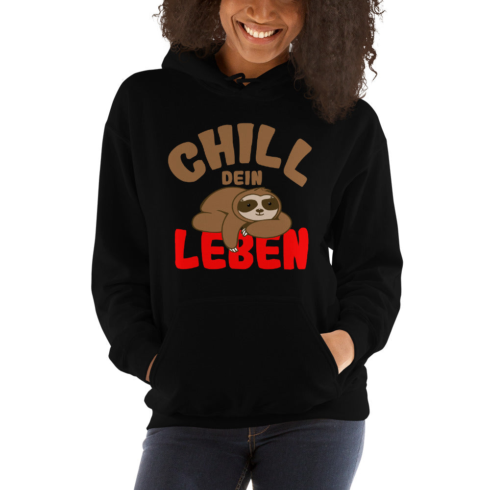 Unisex-Kapuzenpullover "Chill dein Leben"