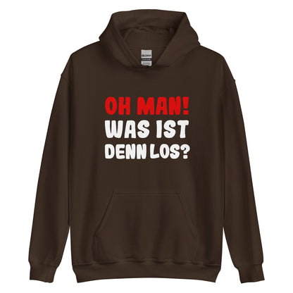 Unisex-Kapuzenpullover "Oh man! Was ist denn los?"