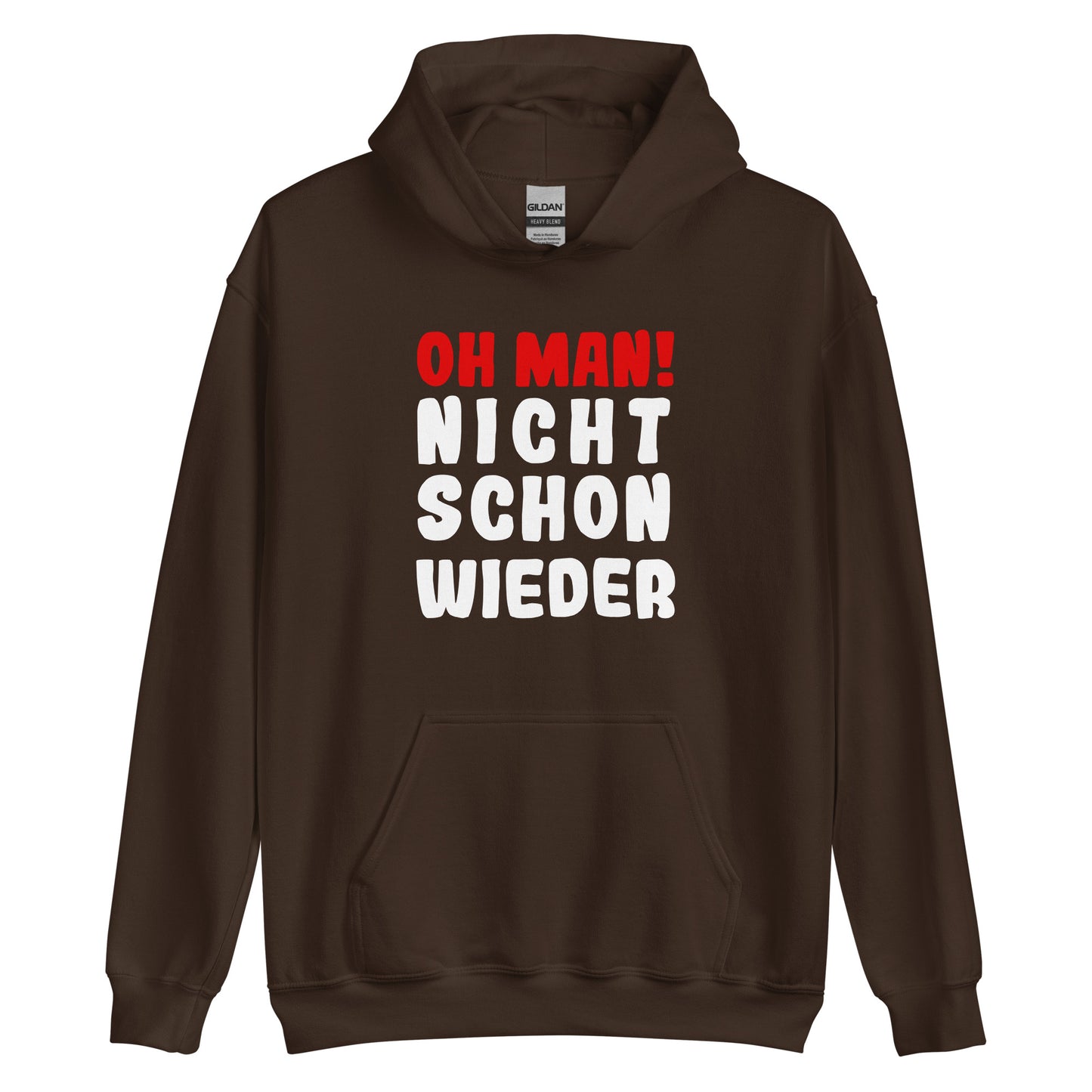 Unisex-Kapuzenpullover "Oh man! Nicht schon wieder!"