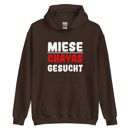 Unisex-Kapuzenpullover "Miese Chayas gesucht"