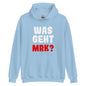 Unisex-Kapuzenpullover "Was geht mrk?"