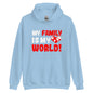 Unisex-Kapuzenpullover "My family is my world"