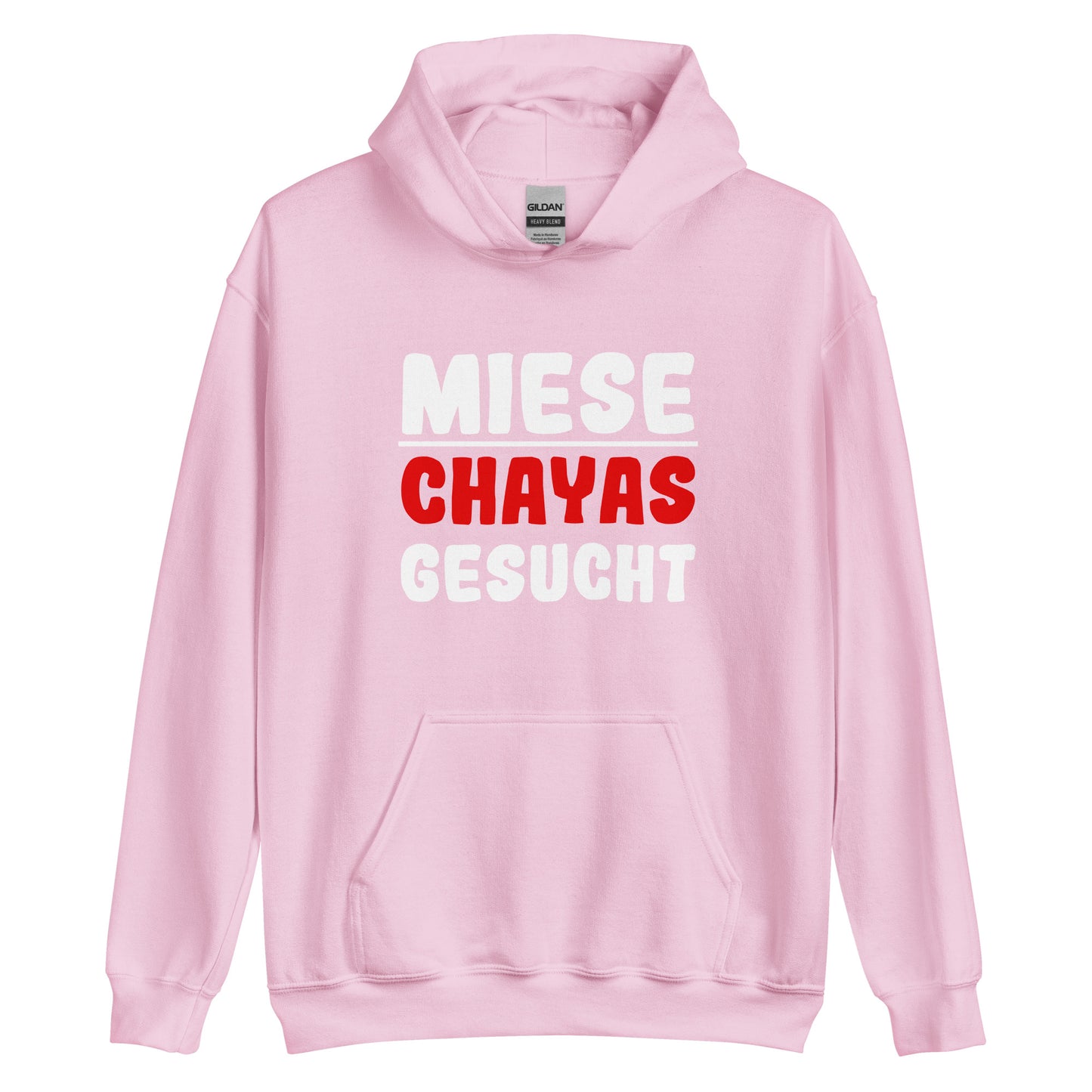 Unisex-Kapuzenpullover "Miese Chayas gesucht"