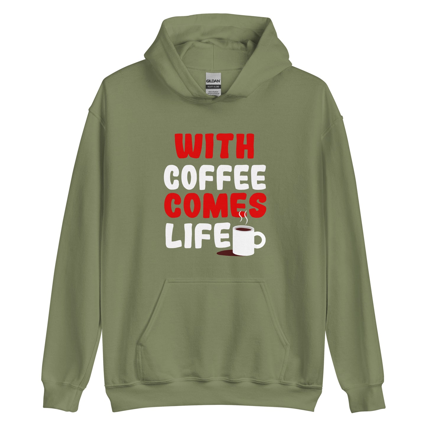 Unisex hoodie "With coffee comes life"