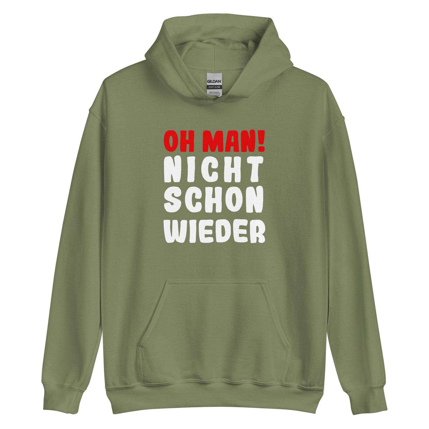 Unisex-Kapuzenpullover "Oh man! Nicht schon wieder!"