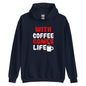 Unisex hoodie "With coffee comes life"