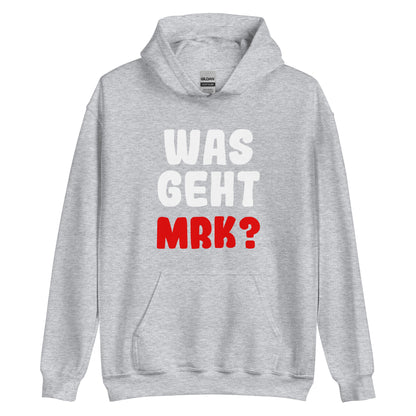 Unisex-Kapuzenpullover "Was geht mrk?"