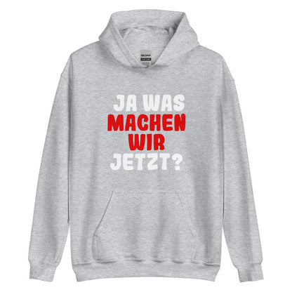 Unisex-Kapuzenpullover "Ja was machen wir jetzt?"