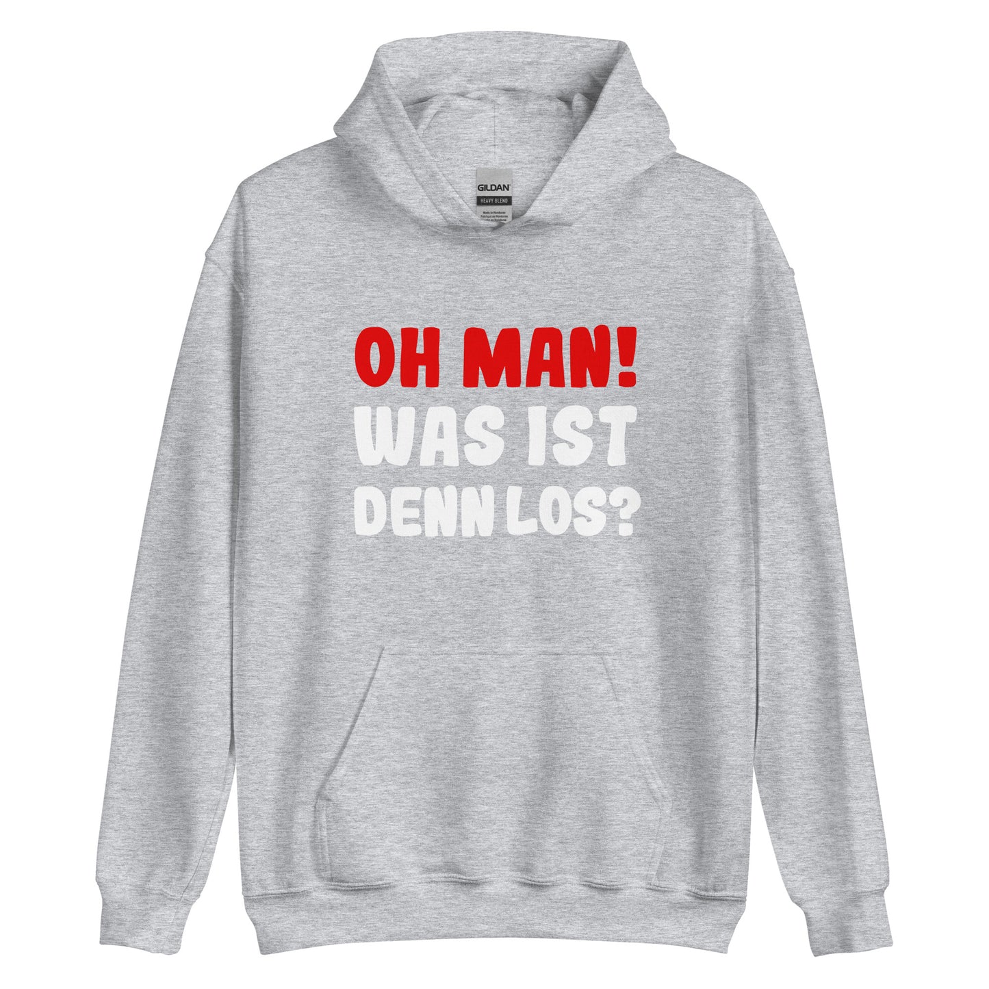 Unisex-Kapuzenpullover "Oh man! Was ist denn los?"