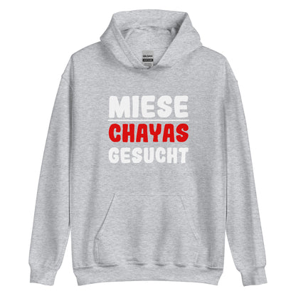 Unisex-Kapuzenpullover "Miese Chayas gesucht"