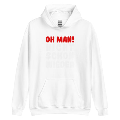 Unisex-Kapuzenpullover "Oh man! Nicht schon wieder!"