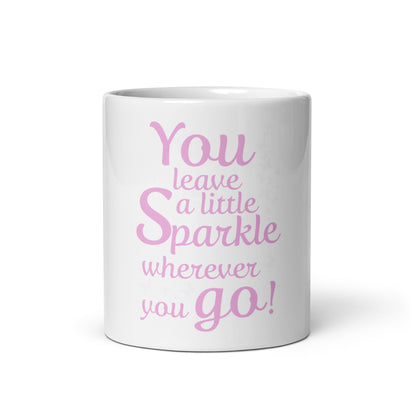 Weiße, glänzende Tasse "You leave a little Sparkle wherever you go"