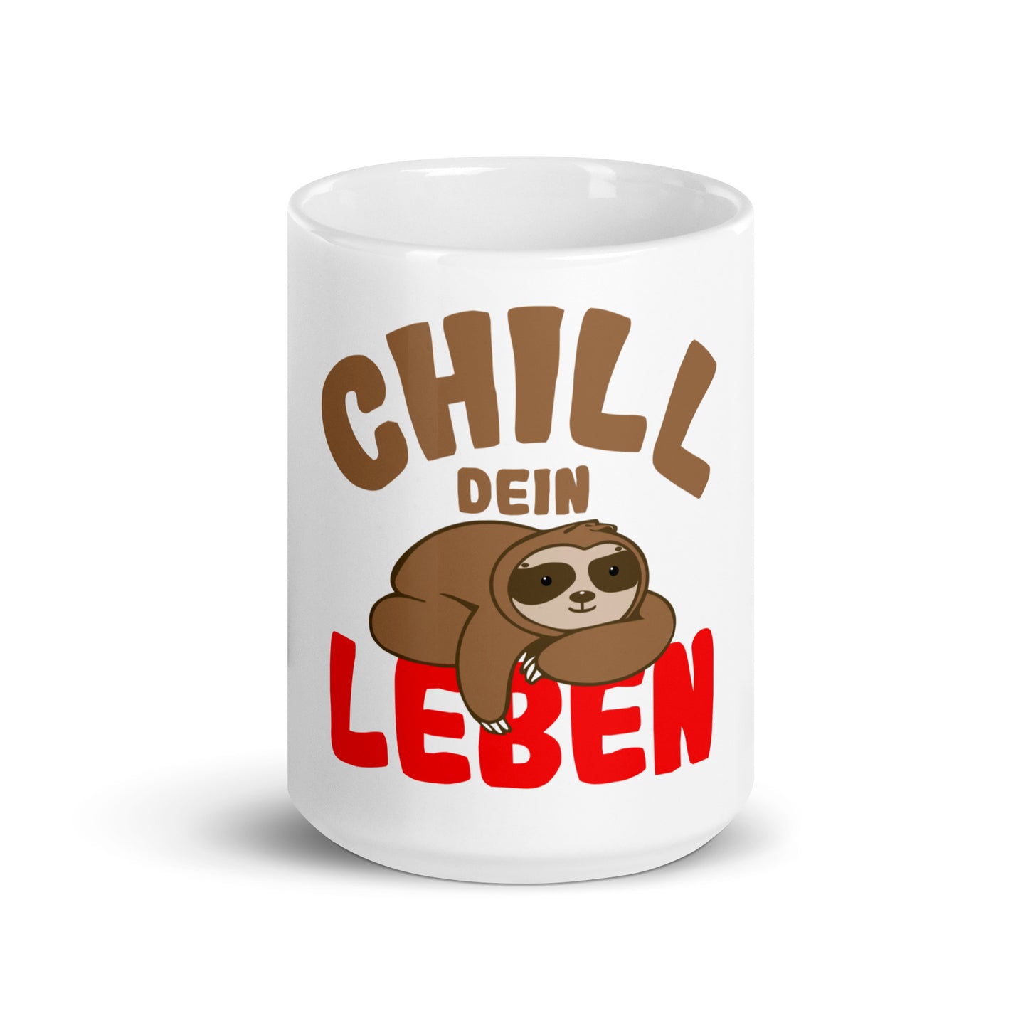 Weiße, glänzende Tasse "Chill dein Leben"