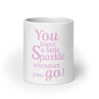 Weiße, glänzende Tasse "You leave a little Sparkle wherever you go"