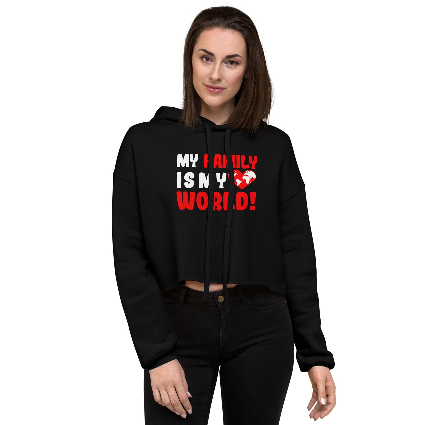 Crop-Hoodie "My family is my world!"