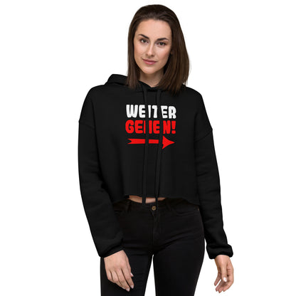 Crop-Hoodie "Weitergehen!"