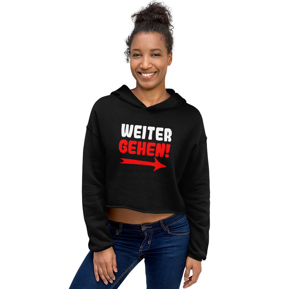 Crop-Hoodie "Weitergehen!"