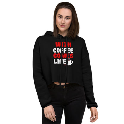 Crop-Hoodie "With coffee comes life"