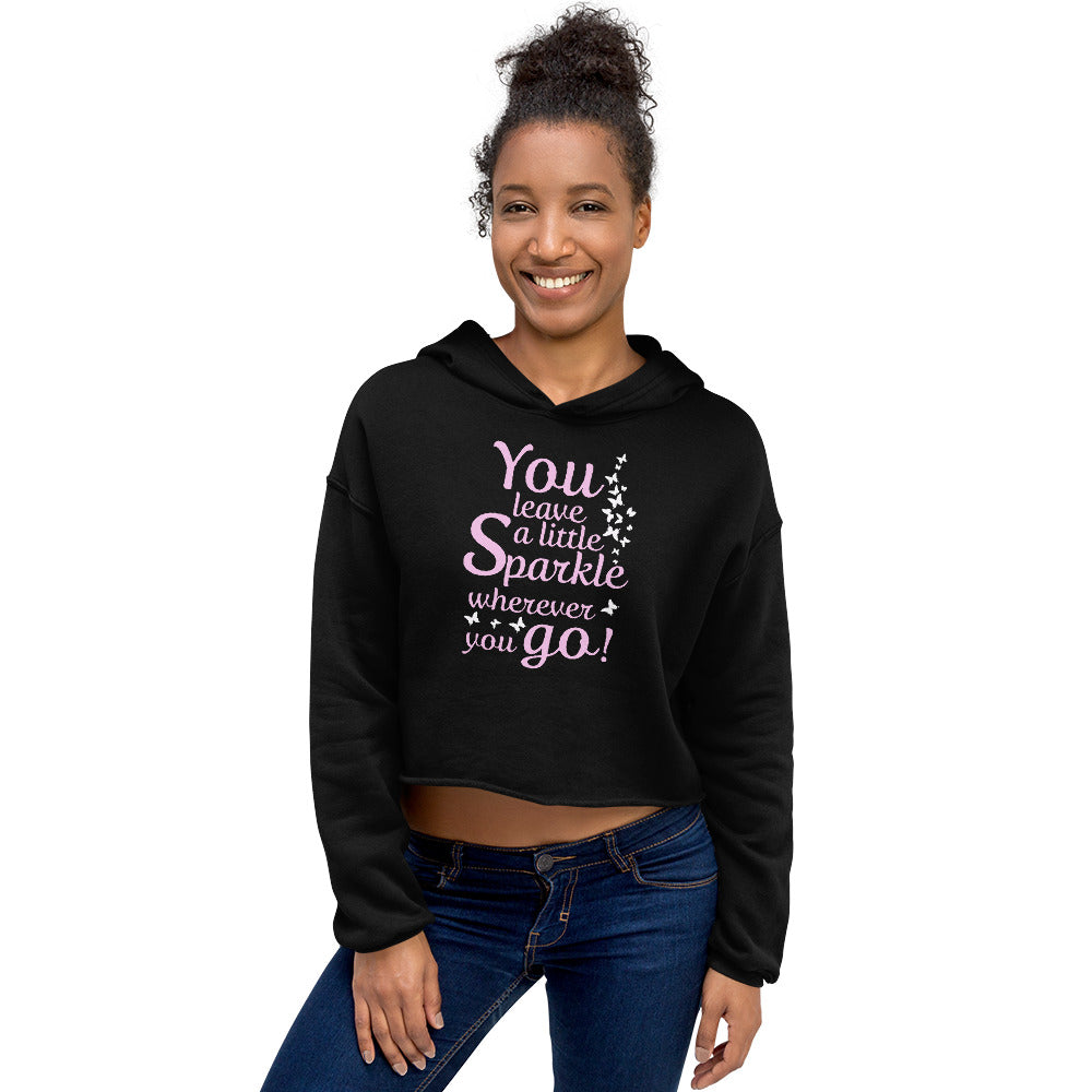 Crop-Hoodie "You leave a little sparkle wherever you go!"