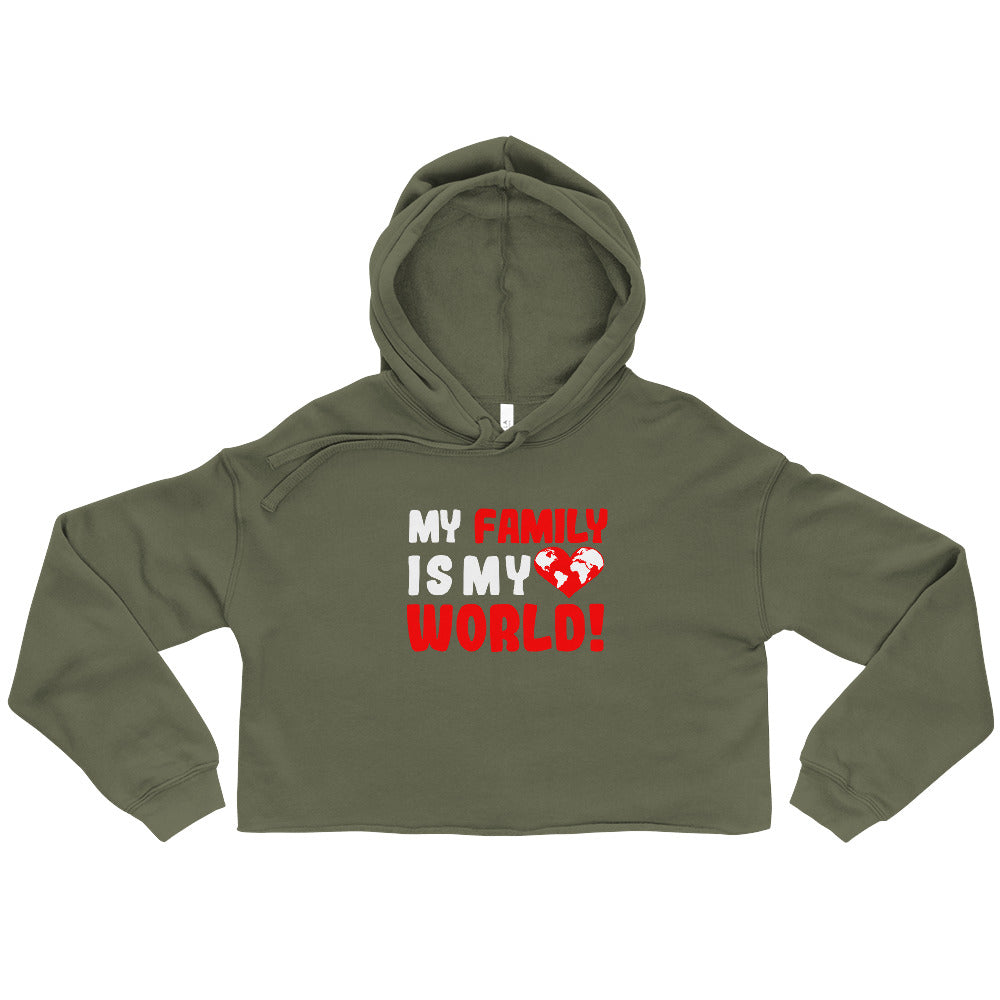 Crop-Hoodie "My family is my world!"