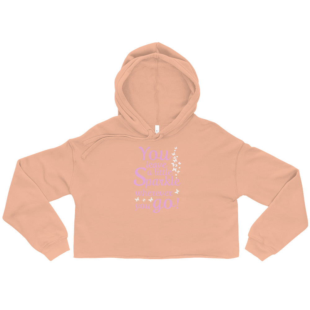 Crop-Hoodie "You leave a little sparkle wherever you go!"