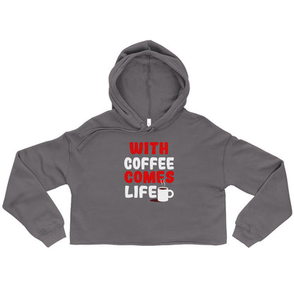 Crop-Hoodie "With coffee comes life"