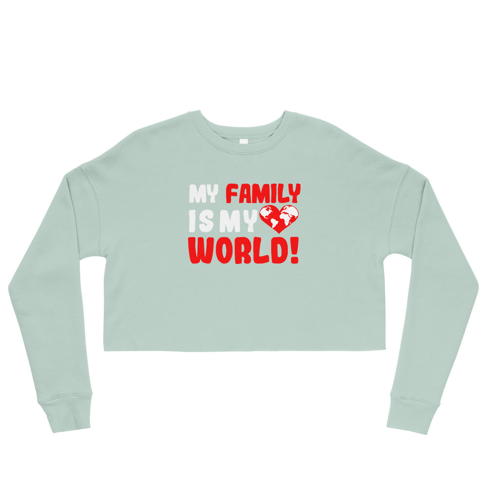 Crop-Pullover "My family is my world"