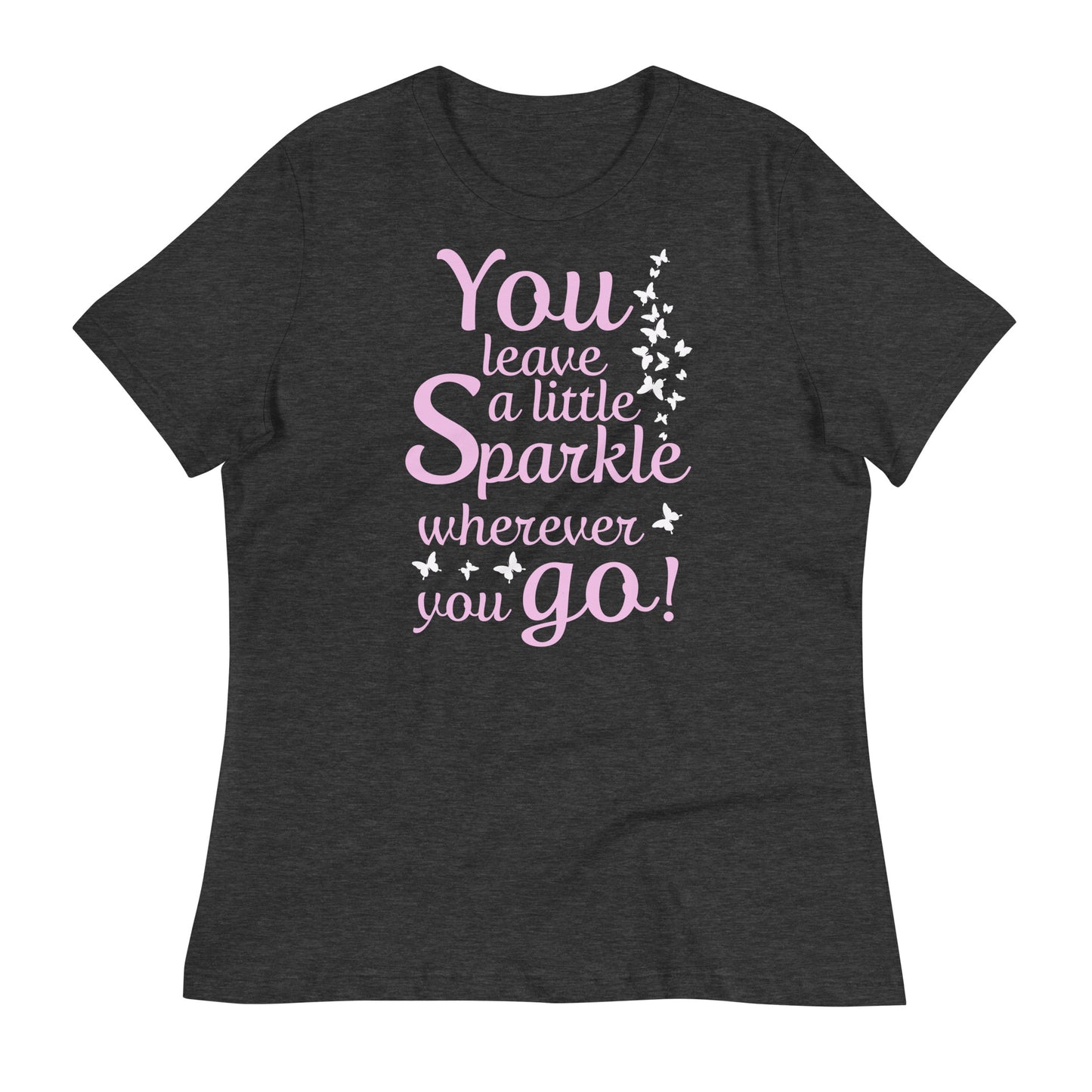 Lockeres Damen-T-Shirt "You leave a little Sparkle wherever you go!"