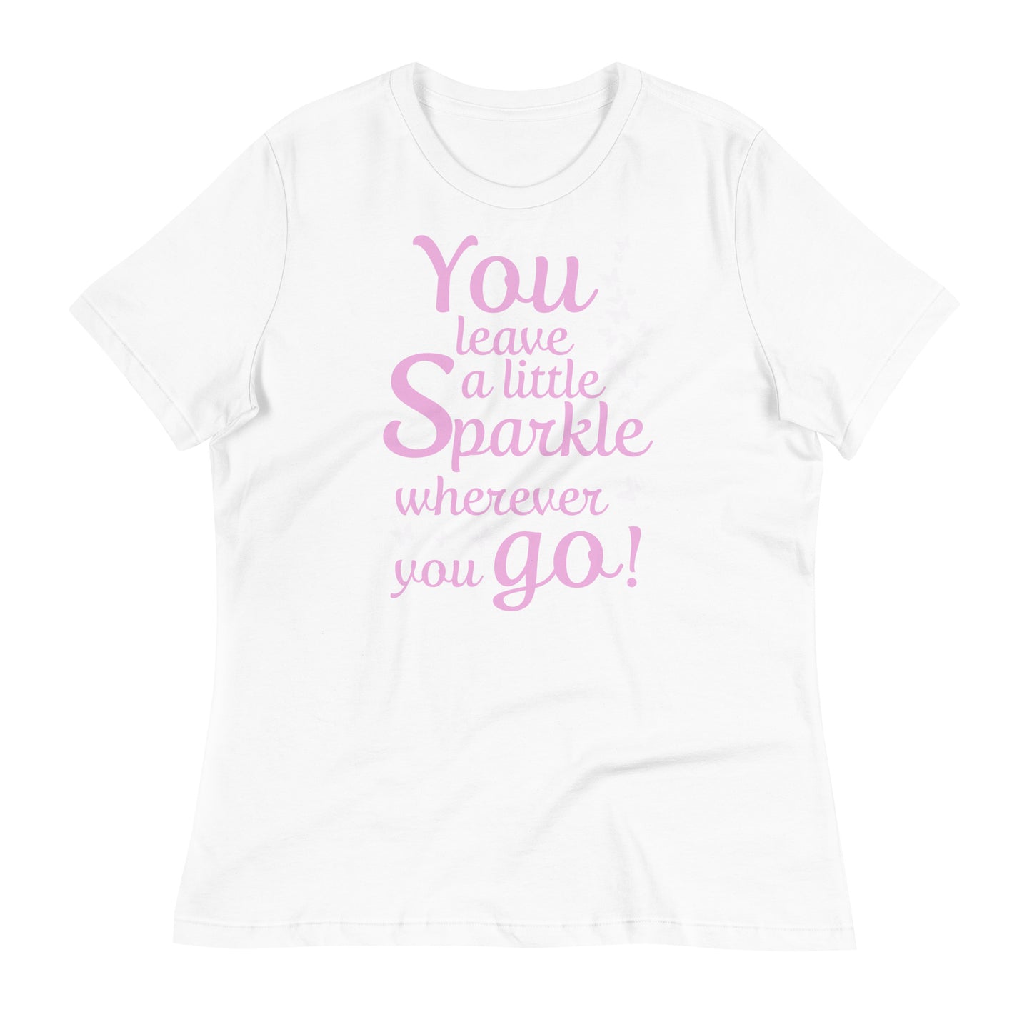 Lockeres Damen-T-Shirt "You leave a little Sparkle wherever you go!"