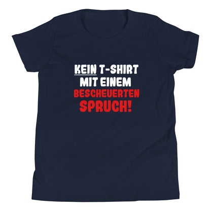 Kurzärmeliges T-Shirt für Kinder "Kein T-Shirt mit einem bescheuerten Spruch"